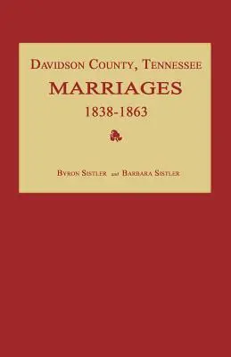 Hrabstwo Davidson, Tennessee, małżeństwa 1838-1863 - Davidson County, Tennessee, Marriages 1838-1863