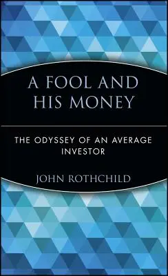 Głupiec i jego pieniądze: Odyseja przeciętnego inwestora - A Fool and His Money: The Odyssey of an Average Investor