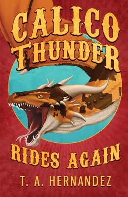 Calico Thunder Rides Again