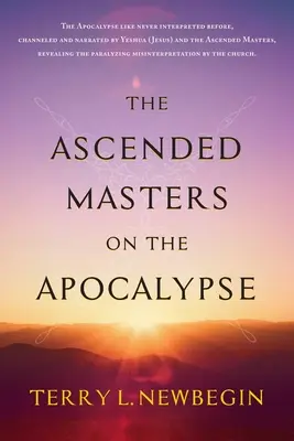 Wywyższeni Nauczyciele o Apokalipsie - The Ascended Masters on the Apocalypse