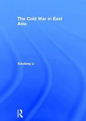 Zimna wojna w Azji Wschodniej - The Cold War in East Asia
