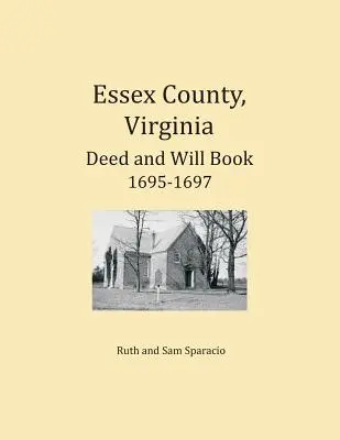 Hrabstwo Essex, Virginia, streszczenia aktów i testamentów 1695-1697 - Essex County, Virginia Deed and Will Abstracts 1695-1697