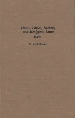 Flann O'Brien, Bachtin i satyra menippejska - Flann O'Brien, Bakhtin, and Menippean Satire