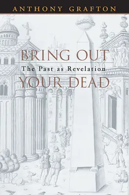 Bring Out Your Dead: Przeszłość jako objawienie - Bring Out Your Dead: The Past as Revelation