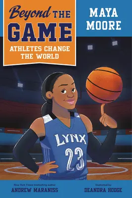 Poza grą: Maya Moore - Beyond the Game: Maya Moore