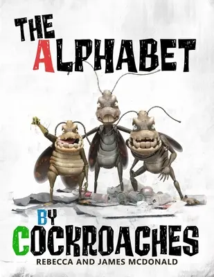 Alfabet według karaluchów: Książka ABC dla dzieci - The Alphabet by Cockroaches: An ABC book for kids