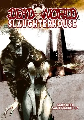 Deadworld: Rzeźnia - Deadworld: Slaughterhouse