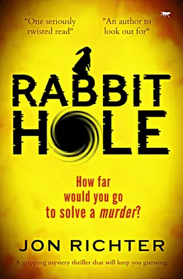 Rabbit Hole: Trzymający w napięciu tajemniczy thriller, który pozwoli ci zgadywać - Rabbit Hole: A Gripping Mystery Thriller that Will Keep You Guessing