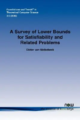 Przegląd dolnych granic dla spełnialności i powiązanych problemów - A Survey of Lower Bounds for Satisfiability and Related Problems