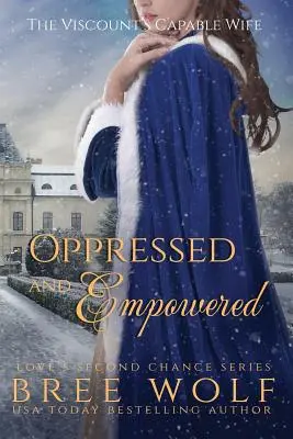 Oppressed & Empowered: Zdolna żona wicehrabiego - Oppressed & Empowered: The Viscount's Capable Wife