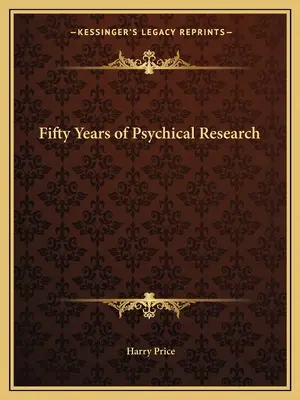 Pięćdziesiąt lat badań parapsychologicznych - Fifty Years of Psychical Research