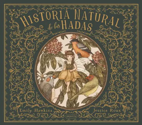 Historia naturalna wróżek (wydanie hiszpańskie) - Historia Natural de Las Hadas (Natural History of Fairies - Spanish Edition)