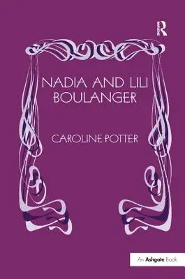 Nadia i Lili Boulanger - Nadia and Lili Boulanger