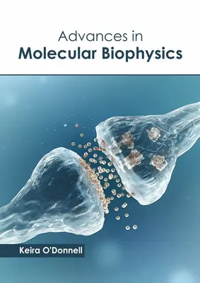 Postępy w biofizyce molekularnej - Advances in Molecular Biophysics