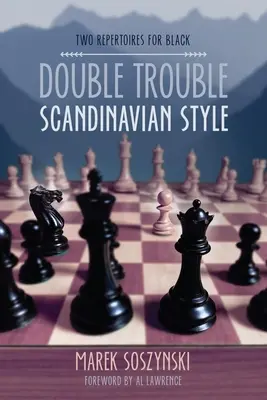 Podwójne kłopoty w stylu skandynawskim: Dwa repertuary dla czerni - Double Trouble Scandinavian Style: Two Repertoires for Black