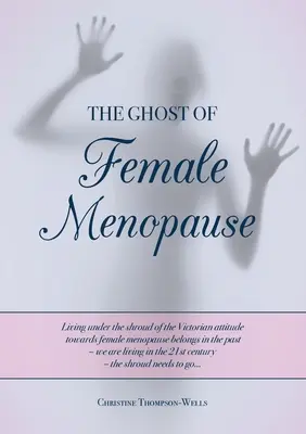 Duch kobiecej menopauzy - The Ghost of Female Menopause