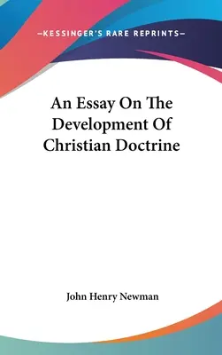 Esej o rozwoju doktryny chrześcijańskiej - An Essay On The Development Of Christian Doctrine