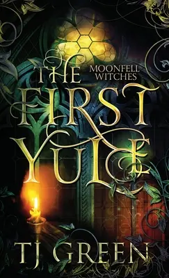 The First Yule: Paranormalna powieść o Yuletide - The First Yule: Paranormal Yuletide Novella