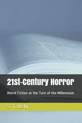 Horror XXI wieku: Dziwna fantastyka na przełomie tysiącleci - 21st-Century Horror: Weird Fiction at the Turn of the Millennium