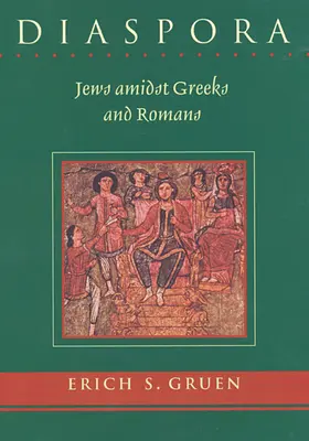 Diaspora: Żydzi wśród Greków i Rzymian - Diaspora: Jews Amidst Greeks and Romans