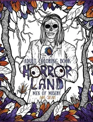 Kolorowanka dla dorosłych: Horror Land: Men of Misery (Księga 3) - Adult Coloring Book: Horror Land Men of Misery (Book 3)