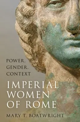 Cesarskie kobiety Rzymu: Władza, płeć, kontekst - Imperial Women of Rome: Power, Gender, Context