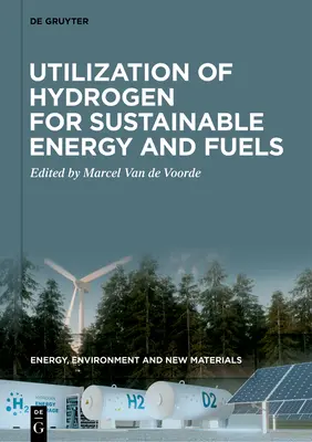 Wykorzystanie wodoru dla zrównoważonej energii i paliw - Utilization of Hydrogen for Sustainable Energy and Fuels