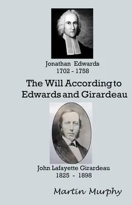 Wola według Edwardsa i Girardeau: doktryna woli - The Will According to Edwards and Girardeau: Doctrine of the Will