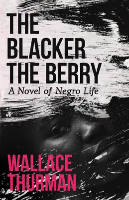 The Blacker the Berry: Powieść o życiu Murzynów - The Blacker the Berry: A Novel of Negro Life