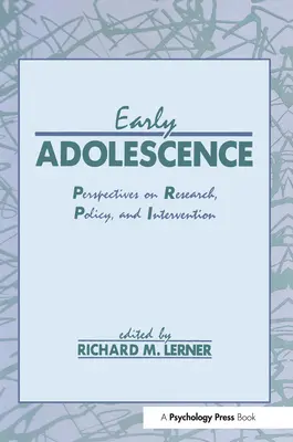 Wczesne dorastanie: Perspektywy badań, polityki i interwencji - Early Adolescence: Perspectives on Research, Policy, and Intervention