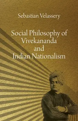 Filozofia społeczna Vivekanandy i indyjski nacjonalizm - Social Philosophy of Vivekananda and Indian Nationalism