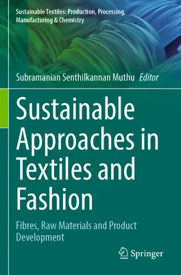 Zrównoważone podejście do tekstyliów i mody: Włókna, surowce i rozwój produktów - Sustainable Approaches in Textiles and Fashion: Fibres, Raw Materials and Product Development