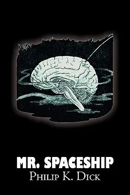 Pan Statek Kosmiczny Philipa K. Dicka, science fiction, przygodowy - Mr. Spaceship by Philip K. Dick, Science Fiction, Adventure