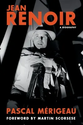 Jean Renoir: Biografia - Jean Renoir: A Biography