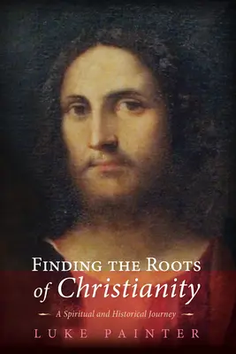 Odnajdywanie korzeni chrześcijaństwa - Finding the Roots of Christianity