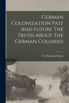 Przeszłość i przyszłość niemieckiej kolonizacji - prawda o niemieckich koloniach - German Colonization Past And Future The Truth About The German Colonies