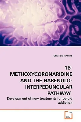 18-metoksykoronarydyna i szlak Habenulo-Interpeduncular - 18-Methoxycoronaridine and the Habenulo-Interpeduncular Pathway