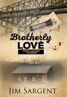 Braterska miłość: Tajemnica Mickeya Mathewsa - Brotherly Love: A Mickey Mathews Mystery