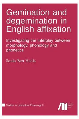 Geminacja i degeminacja w angielskiej afiksacji - Gemination and degemination in English affixation