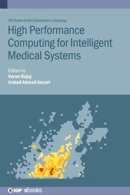 Obliczenia o wysokiej wydajności dla inteligentnych systemów medycznych - High Performance Computing for Intelligent Medical Systems