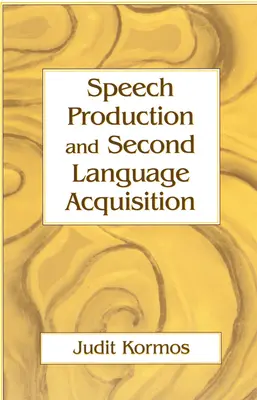 Produkcja mowy i przyswajanie drugiego języka - Speech Production and Second Language Acquisition