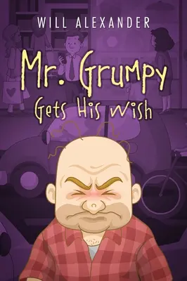 Pan Zrzęda spełnia swoje życzenie - Mr. Grumpy Gets His Wish