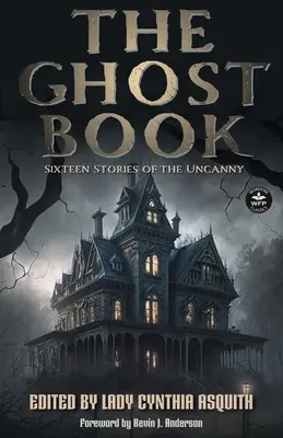 Księga duchów: Szesnaście opowieści o niesamowitości - The Ghost Book: Sixteen Stories of the Uncanny