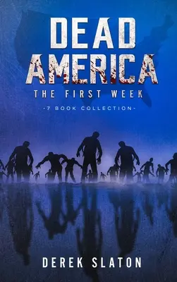 Martwa Ameryka - Pierwszy tydzień - Kolekcja 7 książek - Dead America - The First Week - 7 Book Collection