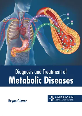 Diagnostyka i leczenie chorób metabolicznych - Diagnosis and Treatment of Metabolic Diseases