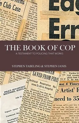 Księga gliniarza: testament policji, która działa - The Book of Cop: A Testament to Policing That Works