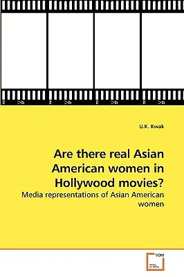 Czy w hollywoodzkich filmach występują prawdziwe Amerykanki azjatyckiego pochodzenia? - Are there real Asian American women in Hollywood movies?