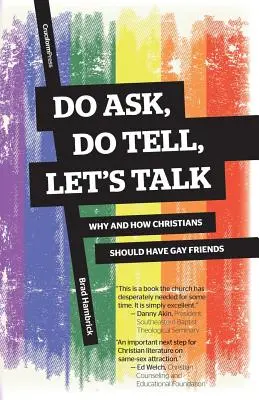 Do Ask, Do Tell, Let's Talk: Dlaczego i jak chrześcijanie powinni mieć homoseksualnych przyjaciół? - Do Ask, Do Tell, Let's Talk: Why and How Christians Should Have Gay Friends