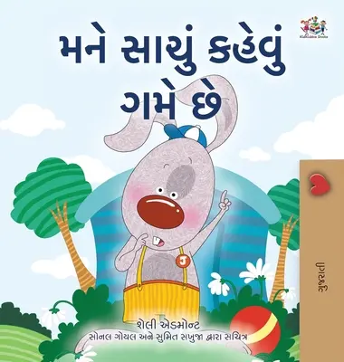 Kocham mówić prawdę (książka dla dzieci w języku gudżarati) - I Love to Tell the Truth (Gujarati Children's Book)