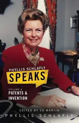 Phyllis Schlafly przemawia, tom 4: Patenty i wynalazki - Phyllis Schlafly Speaks, Volume 4: Patents and Invention